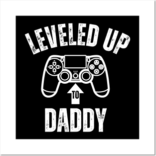 Leveled Up To Daddy - new daddy 2024 Posters and Art